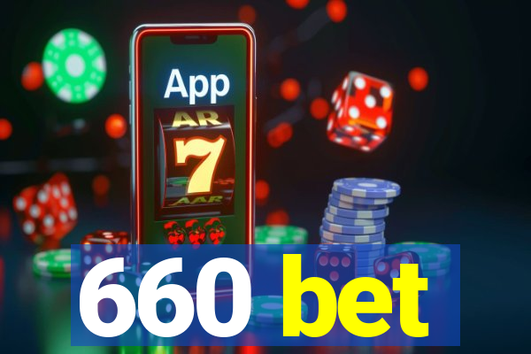 660 bet